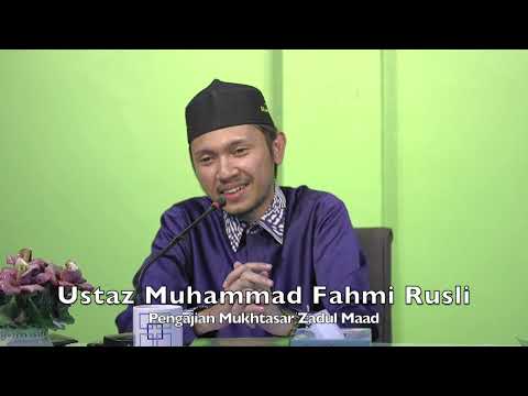 20220915 Ustaz Muhammad Fahmi Rusli : Pengajian Mukhtasar Zadul Maad