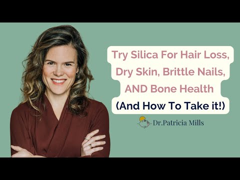 Why Try Silica For Hair Loss, Dry Skin, Brittle Nails, AND Bone Health  (And How To Take it!)