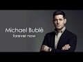 Michael Bublè - Forever Now (lyric video)
