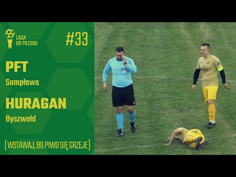 Wstawaj, bo piwo się grzeje | PFT Sampława - Huragan Byszwałd