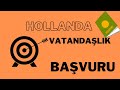 HOLLANDA VATANDASLIGI BASVURUSUNDA SURPRIZ