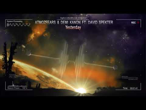 Atmozfears & Demi Kanon ft. David Spekter - Yesterday [HQ Edit]