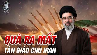 VỪA CÓ GIÁO CHỦ MỚI, IRAN TẶNG NHO TÁI CẢ “VƯỜN SAO BĂNG” - CHƠI LUÔN LƯỚI ĐIỆN?