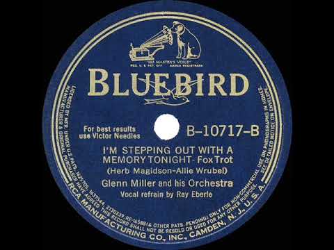 1940 HITS ARCHIVE: I’m Stepping Out With A Memory Tonight - Glenn Miller (Ray Eberle, vocal)
