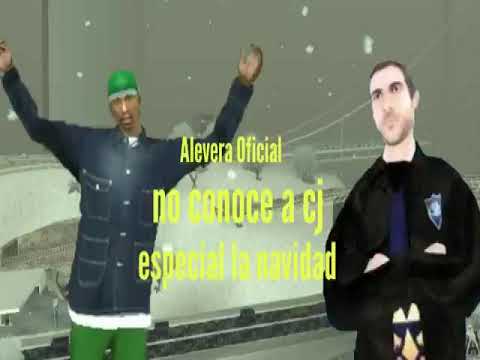 GTA San Andreas especial navidad loquendo Alevera Oficial no conoce a cj