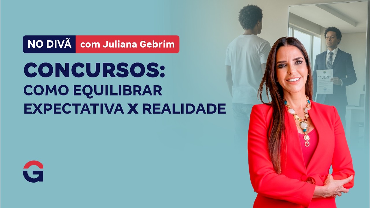 No Divã com Juliana Gebrim | Concursos: Como Equilibrar Expectativa x Realidade