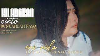 Download lagu Eno Viola - Hilangkan Cinto Bunuahlah Raso mp3