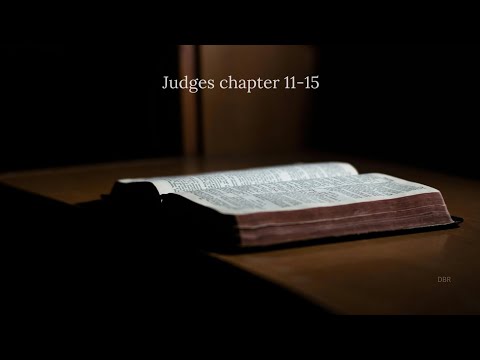 The Holy Bible | 7th book Judges Chapter 11-15 | NIV