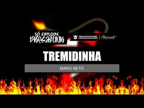 MANO NETO - TREMINDINHA (SóExplodeBregaFunk) MÚSICA NOVA 2018