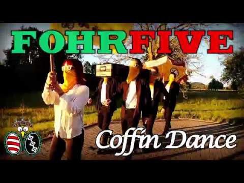 FOHR FIVE - Coffin Dance [Official Video]