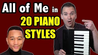 All of Me in 20 Piano Styles! (Piano Style Challenge)