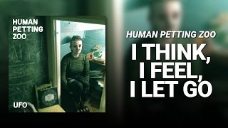 I Think, I Feel, I Let Go Music Video