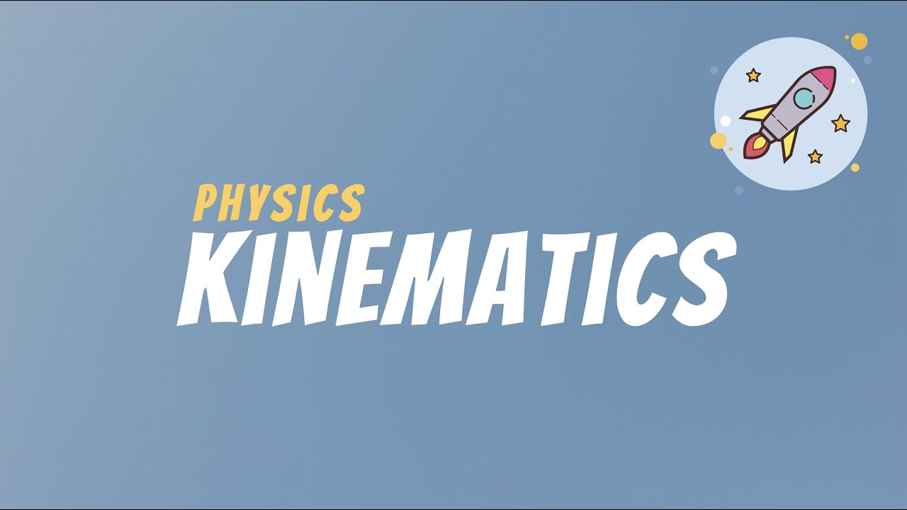 What is Kinematics ?