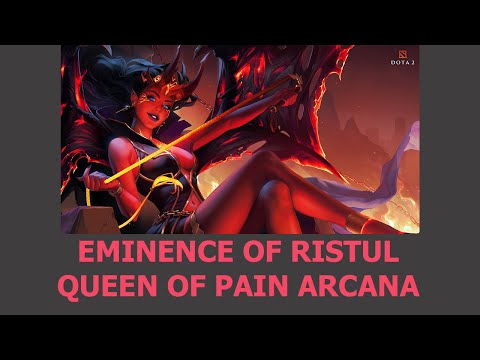 DOTA2 | TI10 Queen of Pain Arcana | The Eminence of Ristul | FULL PREVIEW