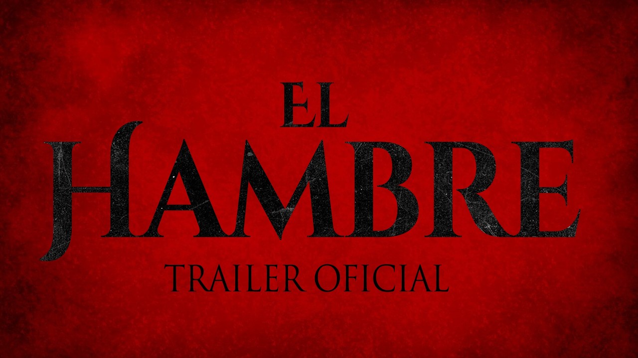 Miniature de la vidéo El Hambre - Trailer oficial du film El Hambre