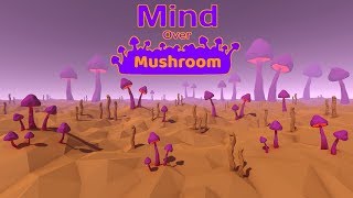 Mind Over Mushroom