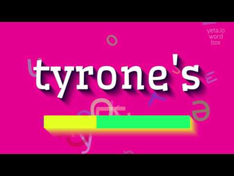 How to say "tyrone's"! (High Quality Voices)