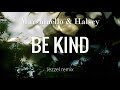 Marshmello & Halsey - Be Kind (Jezzel remix)