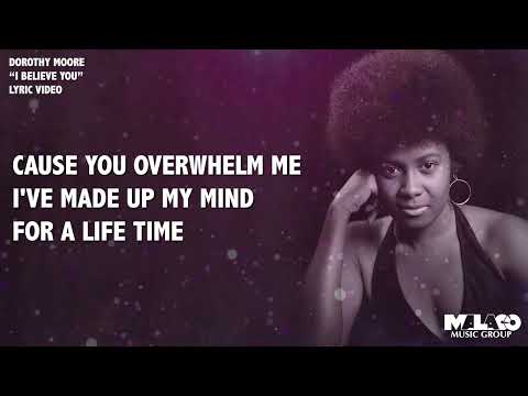 Dorothy Moore - I Believe You (Lyric Video)