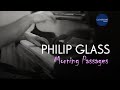 Philip Glass - Morning Passages / The Hours // Summer 2020 Sessions