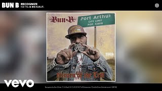 Bun B - Recognize (Audio) ft. T.I., Big K.R.I.T.