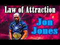 Jon Jones MINDSET Of A CHAMPION Law Of Attraction