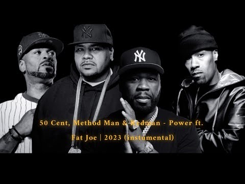 50 Cent, Method Man & Redman - Power ft. Fat Joe | 2023 (INSTRUMENTAL)