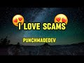 I Love Scams By PunchMadeDev
