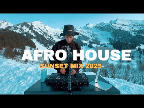 AFRO HOUSE Sunset Mix 2025 | DJ Set in the French Alps (Adam Port, MoBlack, Hugel)