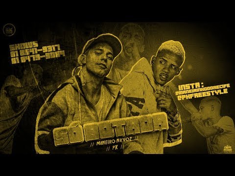 MANEIRO NA VOZ FEAT. PK - SÓ BOTADA