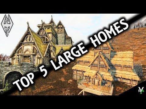 TOP 5 LARGE PLAYER HOMES- Xbox Modded Skyrim Mod Showcase