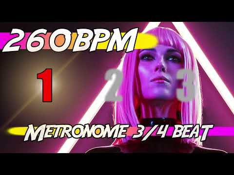✅ 260 BPM - 3/4 Metronome 🕰 Ten minutes of click track
