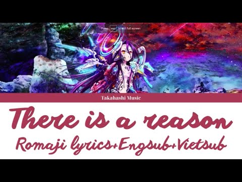 THERE IS A REASON - Konomi Suzuki - No Game No Life: Zero OST - Lyrics Kan/Rom/Eng/Vie
