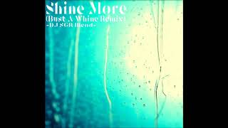 Namie Amuro - Shine More (Bust a Whine Remix) - DJ SGR Blend
