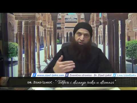 Tekbiri i dizanje u ruku u Dženazi - dr. Zijad Ljakić