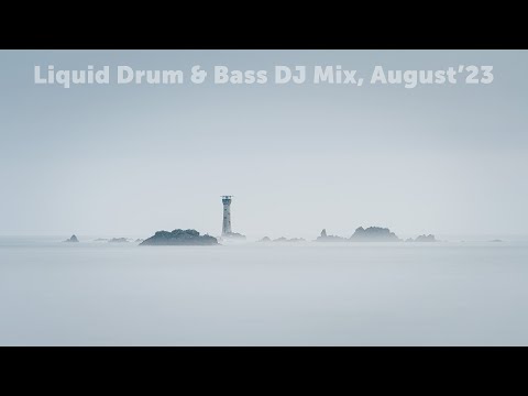 Liquid Drum & Bass DJ Mix, August'23