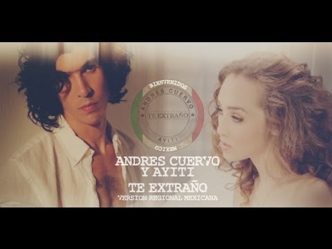 Andres Cuervo - Te Extrano - Version Regional Mexicana
