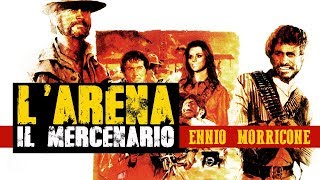 Ennio Morricone: L' arena (Il Mercenario / The Mercenary / A Professional Gun) [HIGH QUALITY AUDIO]