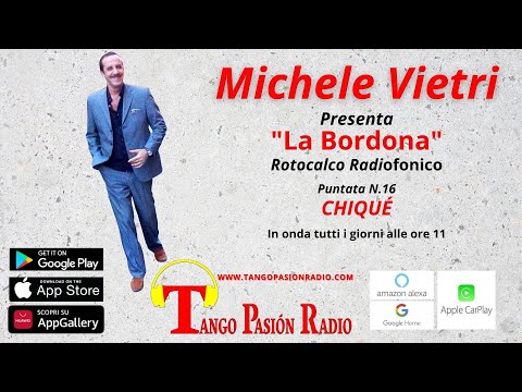 Tango Pasión Radio - La Bordona puntata 16: Chiqué a cura di Michele Vietri