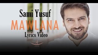 sami yusuf 2019 - Mawlana | Lyric Video