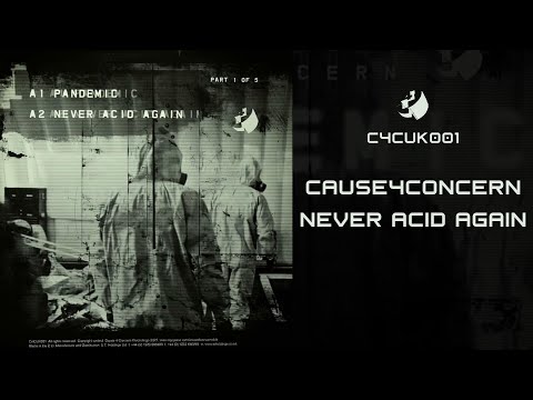 Cause4Concern - Never Acid Again - (C4C Recordings)