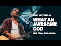 Phil Wickham - What An Awesome God (Live From Singalong)