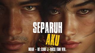 Download lagu NOAH – Separuh Aku [Re:Code Ver.] (Adaptasi dari lagu 'Separuh Aku' NOAH | 2012) | J-Rock × EDM mp3