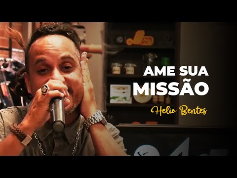 Helio Bentes - Ame Sua Missão