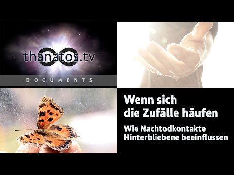 Wenn sich die Zufälle häufen | Wie Nachtodkontakte Hinterbliebene beeinflussen • Dokumentation