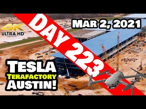 Tesla Gigafactory Austin 4K  Day 223 - 3/2/21 -  Terafactory Texas - SUNNY PROGRESS AT GIGA TEXAS!