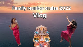 Family reunion cruise 2022 vlog