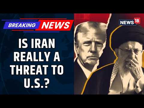 Is Iran Really A Nuclear Threat To The US? | US Israel Attack Iran | Khamenei | Trump | News18