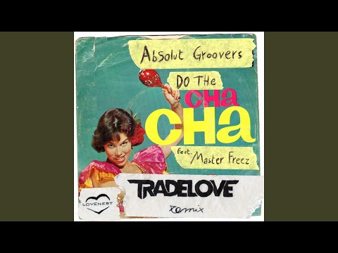Do the Cha Cha (feat. Master Freez) (Tradelove Remix)