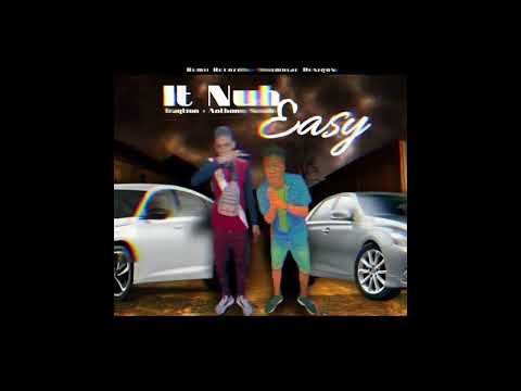 Traqtion X Anthony Seville- It Nuh Easy